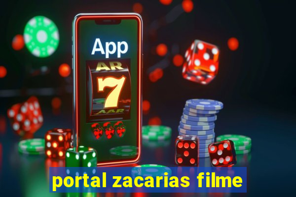 portal zacarias filme